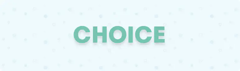 Section heading: Choice